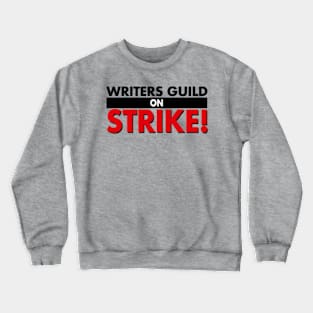 writers guild on strikes! Crewneck Sweatshirt